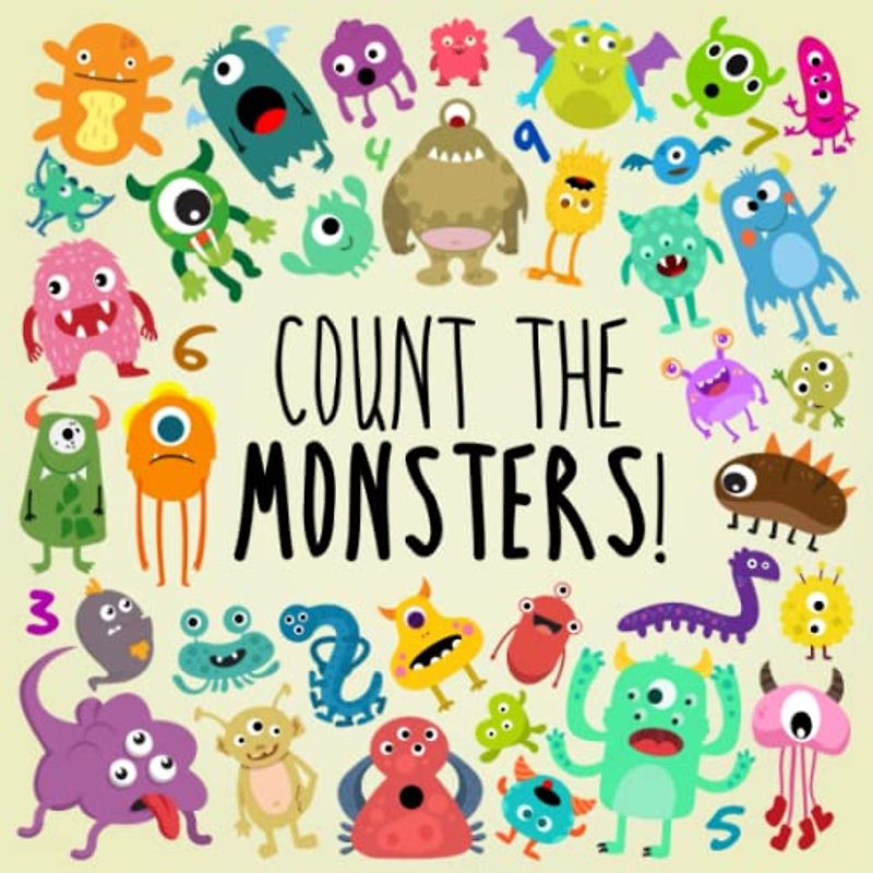 Count the Monsters!: A Fun Picture Puzzle Book for 2-5 Year Olds