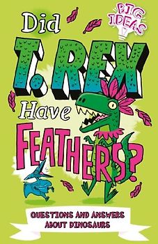 Did T. Rex Have Feathers?