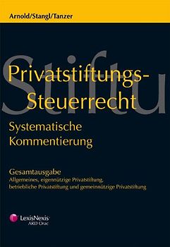 Privatstiftungs-Steuerrecht (Gesamtausgabe I+II)