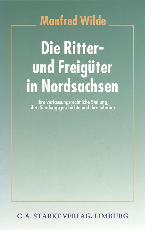 Die Ritter- und Freigüter in Nordsachsen
