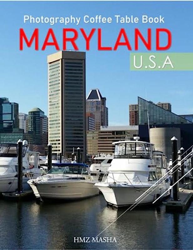 MARYLAND U.S.A Photography Coffee Table Book: Maryland U.S State Photography Coffee Table Book : 40 Beautiful Images of the Landscapes, Cities, ... Coffee Table Book Paperback – June 12, 2023.