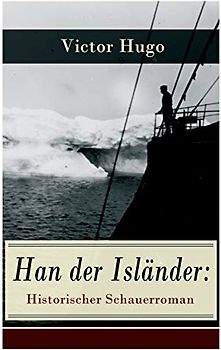 Han der Isländer: Historischer Schauerroman: Basiert auf einer nordischen Legende