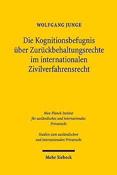 Die Kognitionsbefugnis über Zurückbehaltungsrechte im internationalen Zivilverfahrensrecht