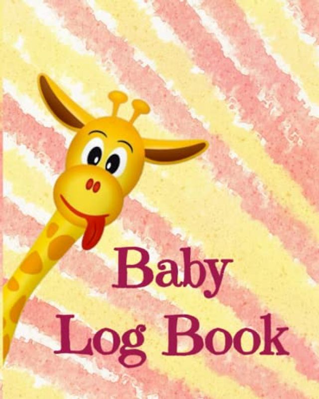 Baby Log Book with Cute Giraffe Cover: This baby log book daily tracker for newborn infants is a must for new parents!