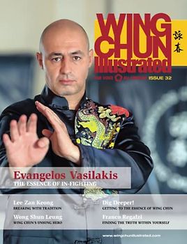 Wing Chun Illustrated Magazine Issue 32 (October 2016): Featuring Sifu Evangelos Vasilakis