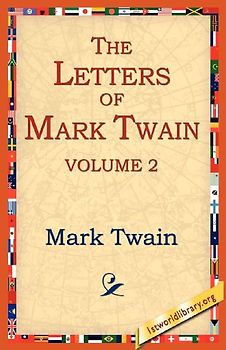 The Letters of Mark Twain Vol.2