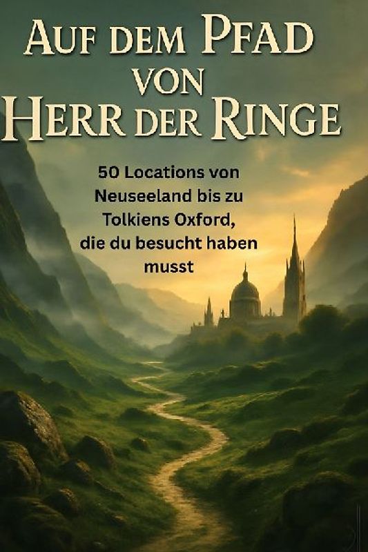 Auf dem Pfad von Herr der Ringe