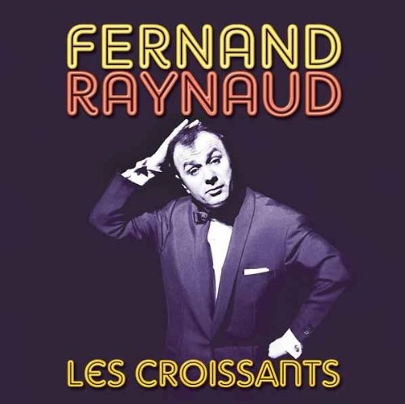 Fernand Raynaud - Les Croissants