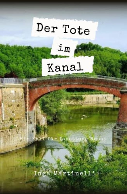 Der Tote im Kanal: Ein Fall für Ispettore Rossi
