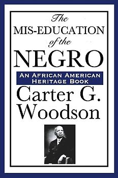 The MIS-Education of the Negro