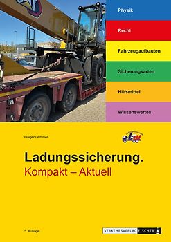Ladungssicherung. Kompakt - Aktuell