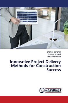 Innovative Project Delivery Methods for Construction Success