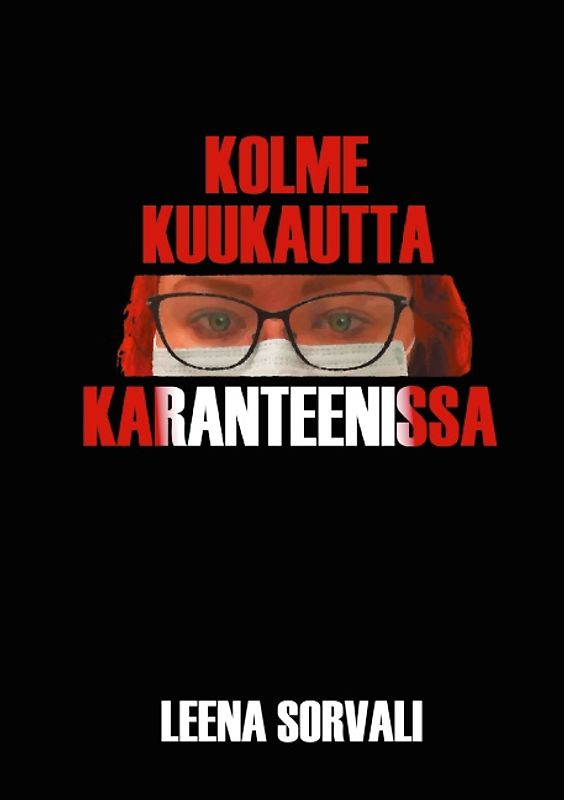 Kolme kuukautta karanteenissa