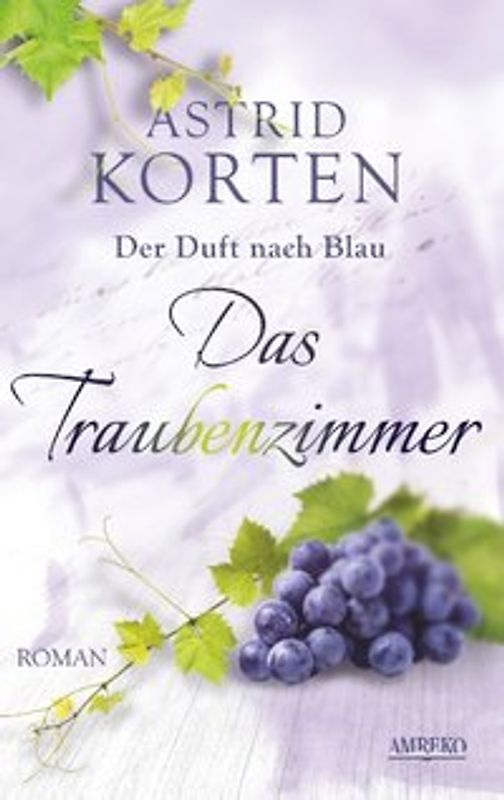 Das Traubenzimmer. Ein Hauch von Liebe