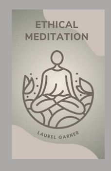 ETHICAL MEDITATION