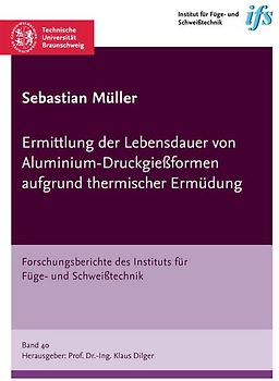 Ermittlung der Lebensdauer von Aluminium-Druckgießformen aufgrund thermischer Ermüdung