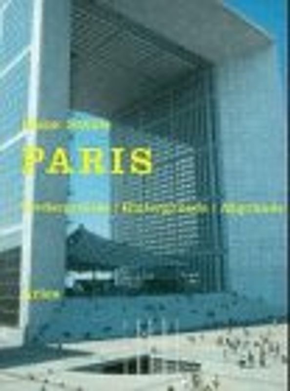 Paris. Vordergründe - Hintergründe - Abgründe. Stadtenwicklung, Stadtgeschichte und soziokultureller Wandel