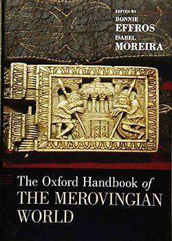 Oxford Handbook of the Merovingian World