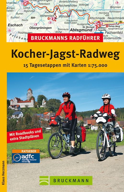 Bruckmanns Radführer Kocher-Jagst-Radweg. 15 Tagesetappen mit Karten 1:75.000