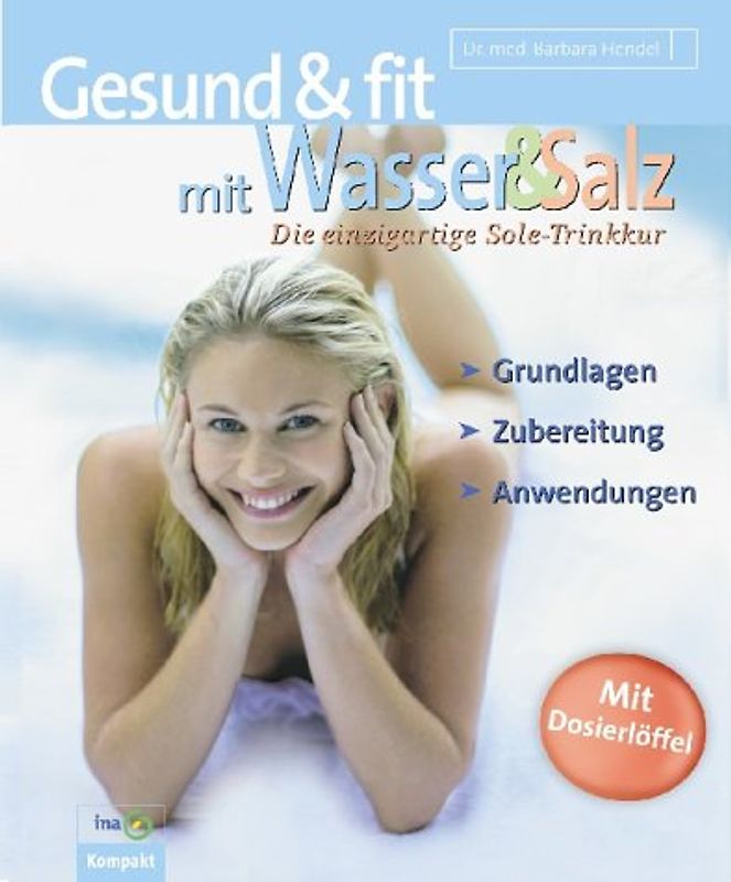 Gesund und fit mit Wasser und Salz. Die einzigartige Soletrinkkur
