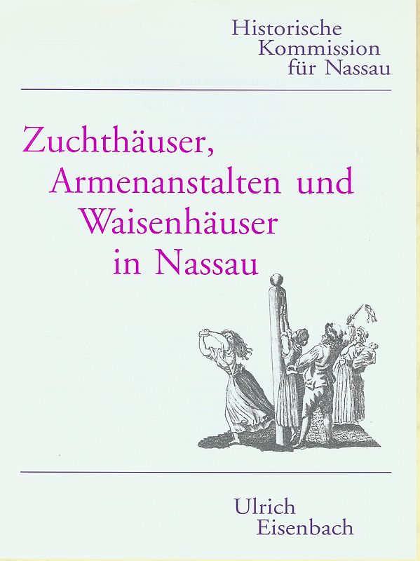 Zuchthäuser, Armenanstalten und Waisenhäuser in Nassau