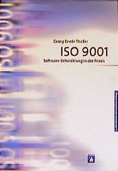 ISO 9001. Software-Entwicklung in der Praxis