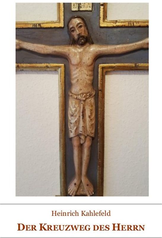Der Kreuzweg des Herrn
