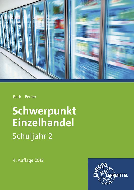 Schwerpunkt Einzelhandel Schuljahr 2 - Lernfelder 6, 7, 12, 13, 16. Lehrbuch