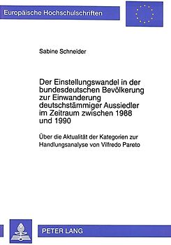 Der Einstellungswandel in der bundesdeutschen Bevölkerung zur Einwanderung deutschstämmiger Aussiedler im Zeitraum zwischen 1988 und 1990
