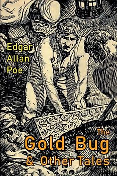 The Gold-Bug and Other Tales