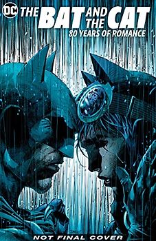Batman: The Bat and the Cat: 80 Years of Romance