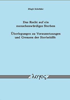 Das Recht auf ein menschenwürdiges Sterben