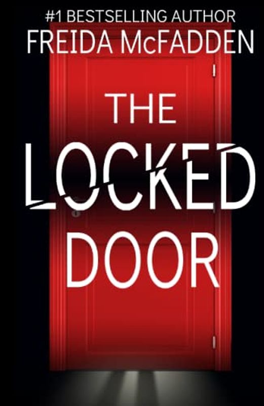 The Locked Door: A gripping psychological thriller with a jaw-dropping twist