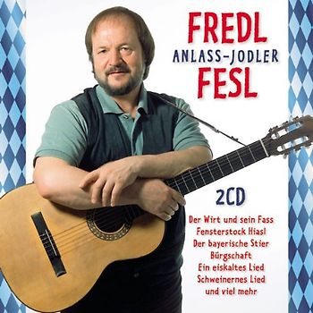 Fredl Fesl - Der Anlass Jodler