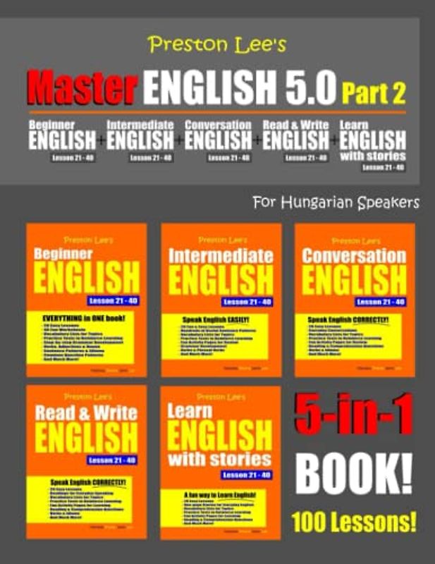 Preston Lee’s Master English 5.0 - Part 2 For Hungarian Speakers (Preston Lee's English For Hungarian Speakers)