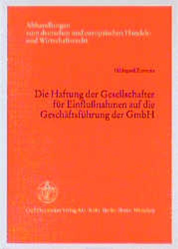 Die Haftung der Gesellschafter für Einflussnahmen auf die Geschäftsführung der GmbH
