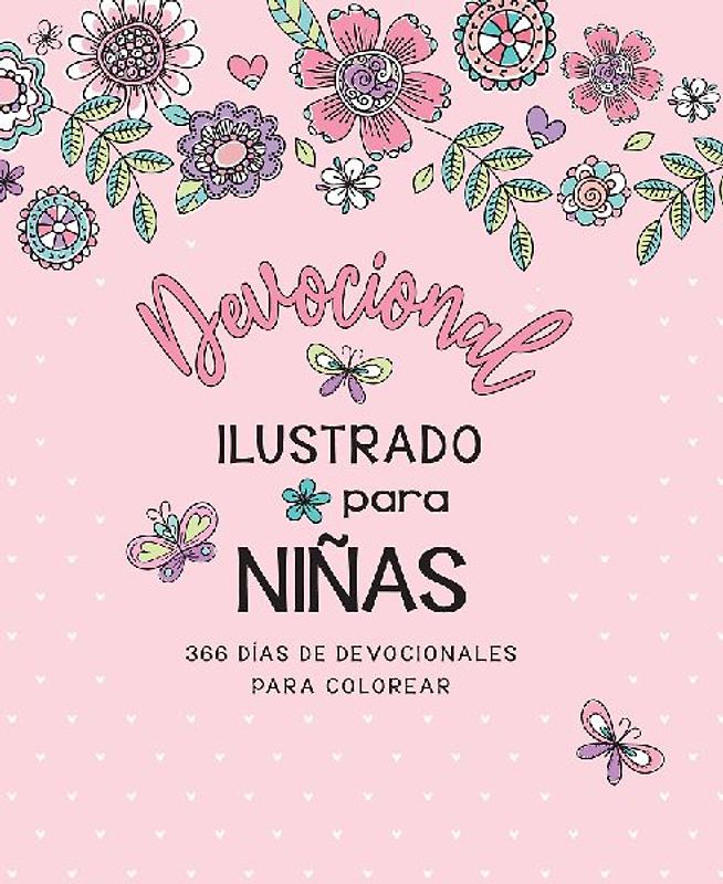 Devocional Ilustrado Para Niñas: 366 Días de Devocionales Para Colorear / Illustrated Devotional for Girls