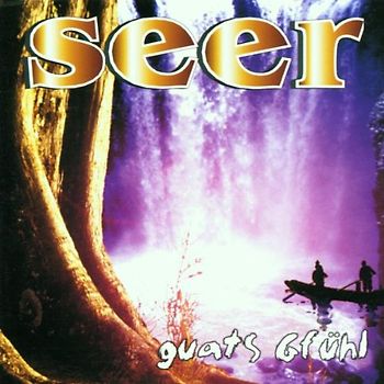 Seer - Guats Gfühl