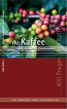 "FAQ Kaffee" - Fragen, Antworten, Quintessenzen