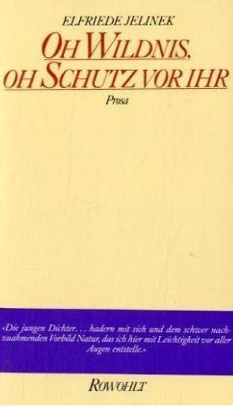 Oh Wildnis, oh Schutz vor ihr