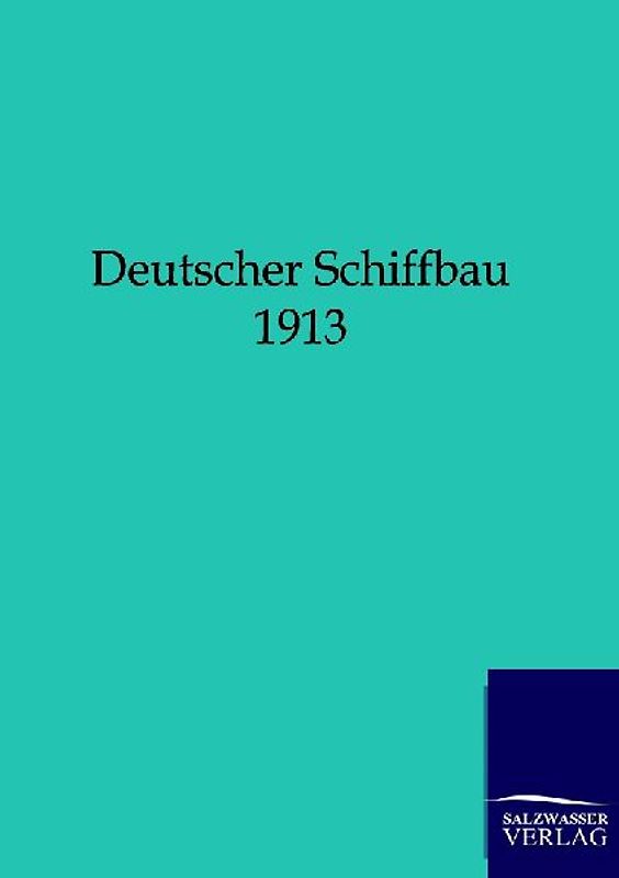 Deutscher Schiffbau 1913