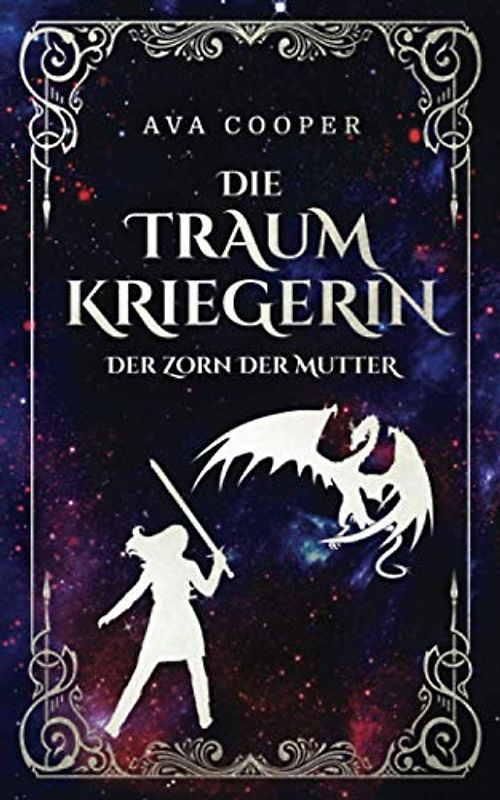 Die Traumkriegerin: Der Zorn der Mutter (Traumkriegerin-Reihe, Band 2)