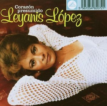 Leyanis Lopez - Corazon Presumido