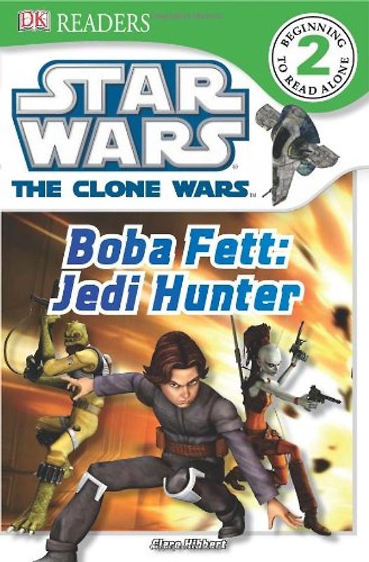 DK Readers: Star Wars: The Clone Wars: Boba Fett, Jedi Hunter