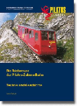 Die Triebwagen der Pilatus-Zahnradbahn