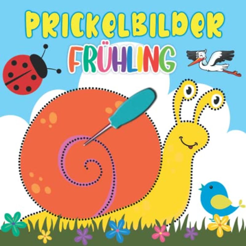 Prickelbilder Frühling: Die Natur erwacht zum Leben. Bastelbuch - Malen, Prickeln, Ausschneiden. 40 Motive wie Schmetterling, Blume und Marienkäfer für Kinder ab 3