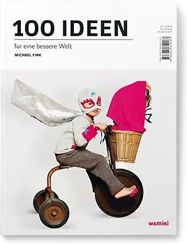 100 Ideen für eine bessere Welt