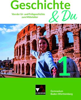 Geschichte & Du Baden-Württemberg 7