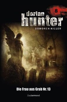 Dorian Hunter Buch 08 – Die Frau aus Grab Nr. 13