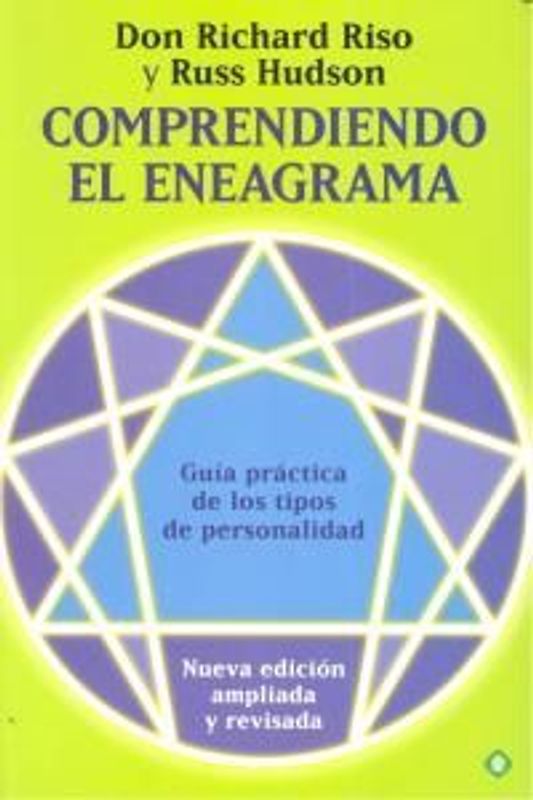 Comprendiendo el eneagrama : guía práctica de los tipos de personalidad